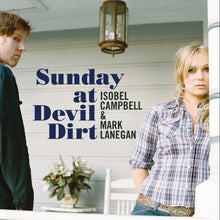Load image into Gallery viewer, Isobel Campbell And Mark Lanegan - Sunday At Devil Dirt
