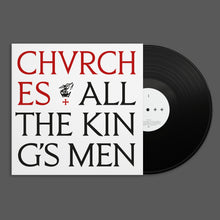 Load image into Gallery viewer, CHVRCHES - All The King's Men
