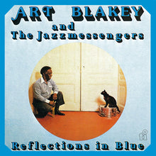 Load image into Gallery viewer, Art Blakey & The Jazz Messengers - Reflections In Blue