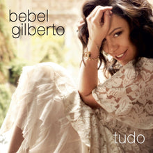 Load image into Gallery viewer, Bebel Gilberto - Tudo
