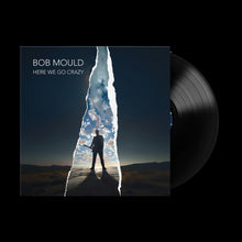 Load image into Gallery viewer, Bob Mould - Here We Go Crazy