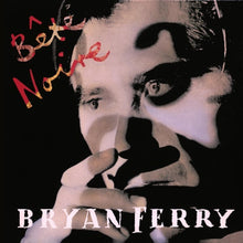 Load image into Gallery viewer, Bryan Ferry - Bête Noire