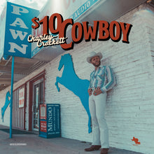 Load image into Gallery viewer, Charley Crockett - $10 Cowboy