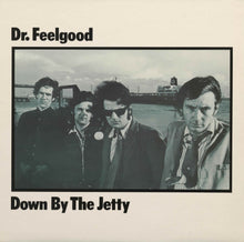 Load image into Gallery viewer, Dr. Feelgood - Down By The Jetty
