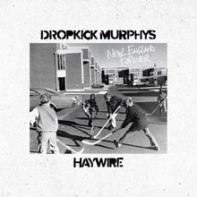Load image into Gallery viewer, Dropkick Murphys & Haywire - New England Forever