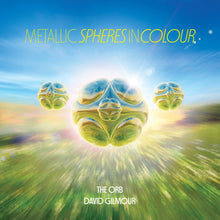 Load image into Gallery viewer, Orb, The Featuring David Gilmour - Metallic Spheres In Colour