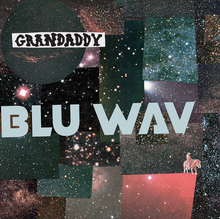Load image into Gallery viewer, Grandaddy - Blue Wav