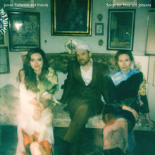 Load image into Gallery viewer, James Yorkston And Friends - Songs For Nina And Johannna