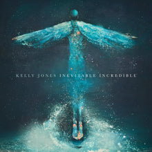 Load image into Gallery viewer, Kelly Jones - Inevitable Incredible