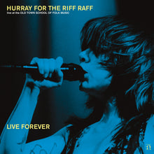 Load image into Gallery viewer, Hurray For The Riff Raff - Live Forever