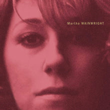Load image into Gallery viewer, Martha Wainwright - Martha Wainwright  ( 20th Anniversary Edition )