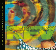 Load image into Gallery viewer, Mercury Rev - Yerself Is Steam + Car Wash Hair