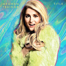Load image into Gallery viewer, Meghan Trainor - Title ( 10th Anniversary Edition )