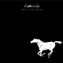 Load image into Gallery viewer, Neil Young & Crazy Horse - Fu##in' Up