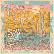 Load image into Gallery viewer, Rose City Band - Sol Y Sambra