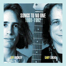 Load image into Gallery viewer, Jeff Buckley & Gary Lucas - Songs To No One