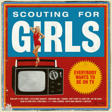 Load image into Gallery viewer, Scouting For Girls - Everybody Wants To Be On TV