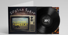 Load image into Gallery viewer, Seasick Steve - The Last Season Of America