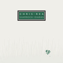 Load image into Gallery viewer, Chris Rea - Shamrock Diaries