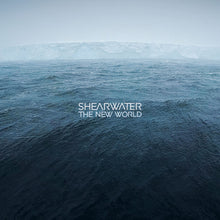Load image into Gallery viewer, Shearwater - The New World