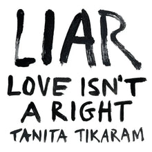 Load image into Gallery viewer, Tanita Tikaram -LIAR ( Love Isn't A Right )