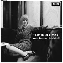 Load image into Gallery viewer, Marianne Faithfull - Come My Way