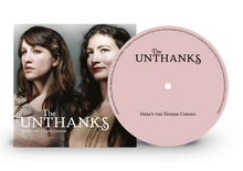 Load image into Gallery viewer, Unthanks, The - Here's The Tender Coming