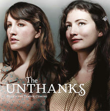 Load image into Gallery viewer, Unthanks, The - Here's The Tender Coming