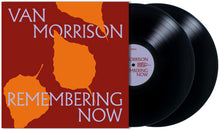Load image into Gallery viewer, Van Morrison - Remembering Now