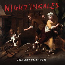 Load image into Gallery viewer, Nightingales, The - The Awful Truth