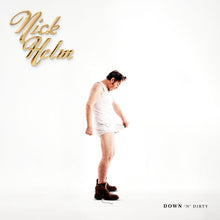 Load image into Gallery viewer, Nick Helm - Down 'N' Dirty Volume 1