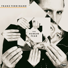 Load image into Gallery viewer, Franz Ferdinand - The Human Fear