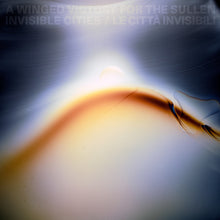 Load image into Gallery viewer, A Winged Victory For The Sullen - Invisible Cities