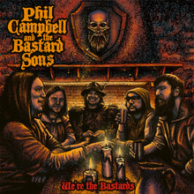 Load image into Gallery viewer, Phil Campbell & The Bastard Sons - We're The Bastards
