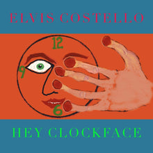 Load image into Gallery viewer, Elvis Costello - Hey Clockface