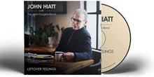 Load image into Gallery viewer, John Hiatt - Leftover Feelings