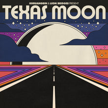 Load image into Gallery viewer, Khruangbin & Leon Bridges - Texas Moon