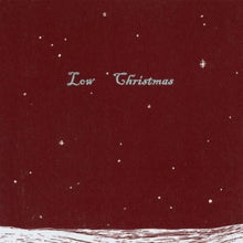Load image into Gallery viewer, Low - Christmas