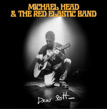 Load image into Gallery viewer, Michael Head & The Red Elastic Band - Dear Scott
