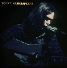 Load image into Gallery viewer, Neil Young - Young Shakespeare