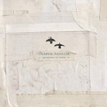 Load image into Gallery viewer, Olafur Arnalds - Variations Of Static