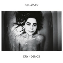 Load image into Gallery viewer, P J Harvey - Dry Demos