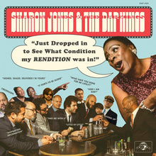 Load image into Gallery viewer, Sharon Jones & the Dap-Kings - Just Dropped in to See What Condition my Rendition Was In