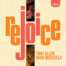 Load image into Gallery viewer, Tony Allen & Hugh Masekela - Rejoice