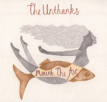 Load image into Gallery viewer, Unthanks, The - Mount The Air