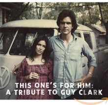 Load image into Gallery viewer, Various Artists - Guy Clark:A Tribute - This One's For Him