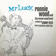 Load image into Gallery viewer, Ronnie Wood Band, The - Mr. Luck - A Tribute to Jimmy Reed: Live at the Royal Albert Hall