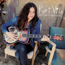 Load image into Gallery viewer, Kurt Vile - B'lieve Im Going Down
