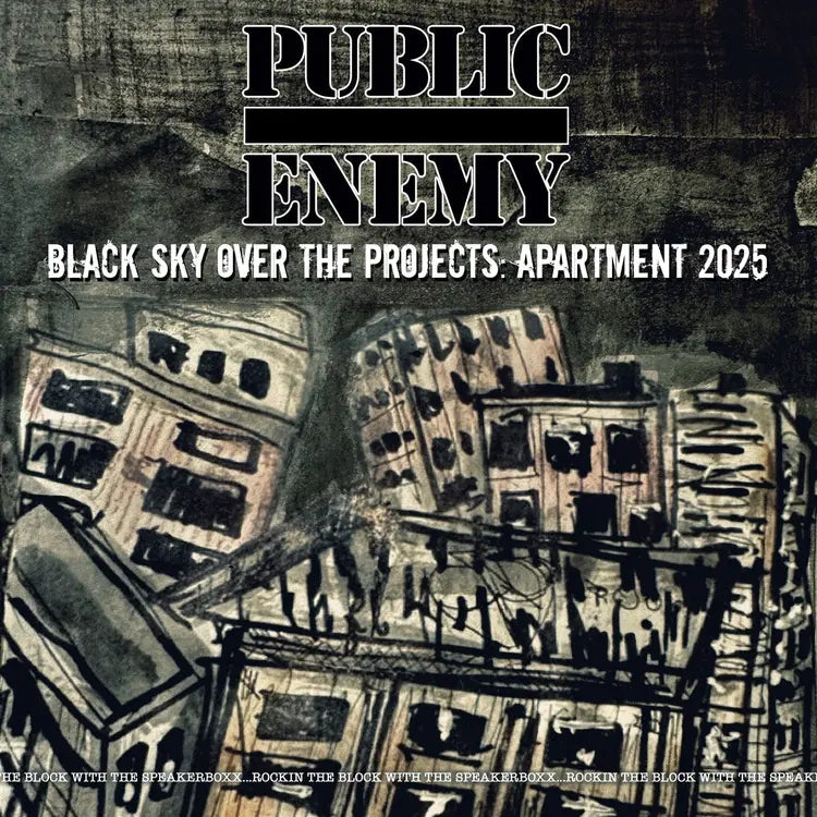 Public Enemy - Black Sky Over The Projects : Apartment 2025