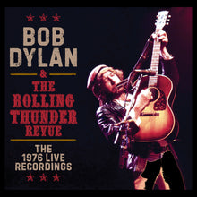 Load image into Gallery viewer, Bob Dylan - The Rolling Thunder Revue : The 1976 Live Recordings
